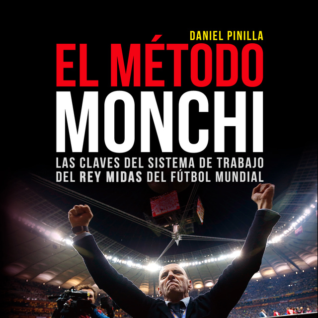 'El método Monchi', de Daniel Pinilla; audiolibro narrado por el locutor Luis Martínez del Amo